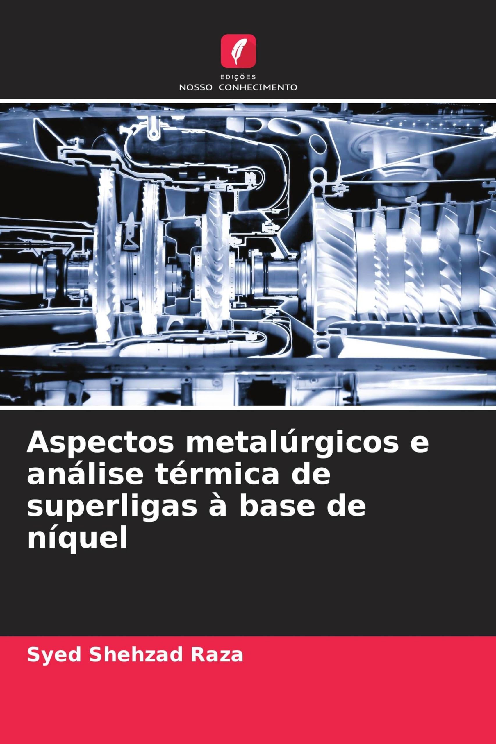 Aspectos metalúrgicos e análise térmica de superligas à base de níquel Business & Technology