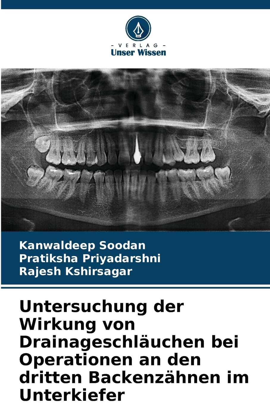 Untersuchung der Wirkung von Drainageschläuchen bei Operationen an den dritten Backenzähnen im Unterkiefer Medicine