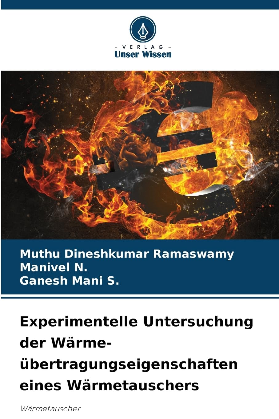 Experimentelle Untersuchung der Wärme- übertragungseigenschaften eines Wärmetauschers Business & Technology