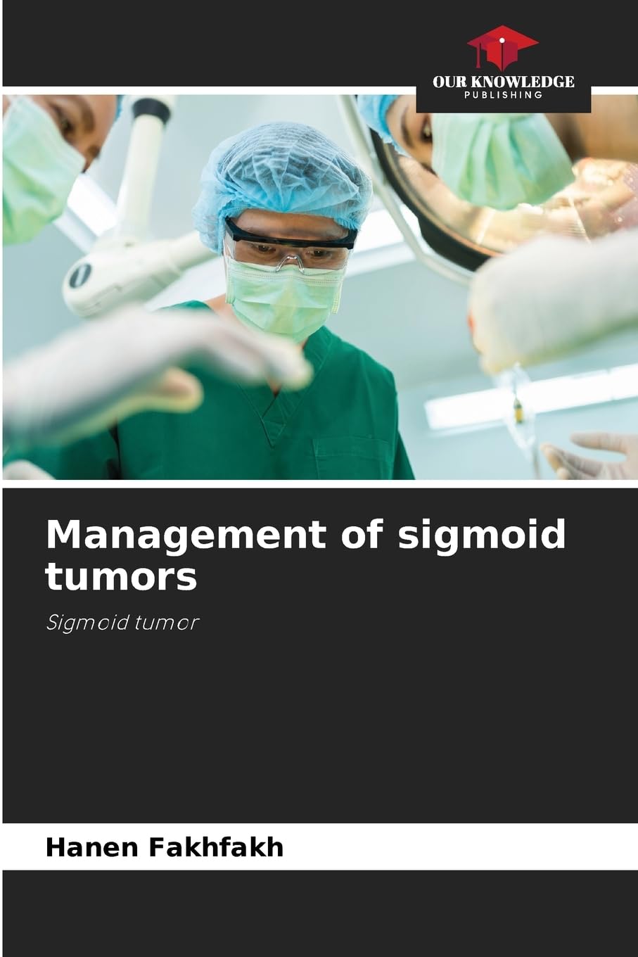 Management of sigmoid tumors Medicine
