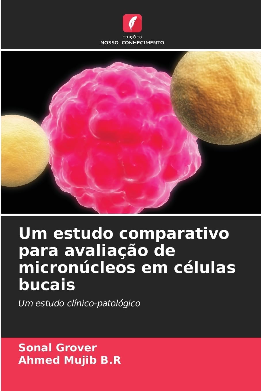Um estudo comparativo para avaliação de micronúcleos em células bucais Medicine