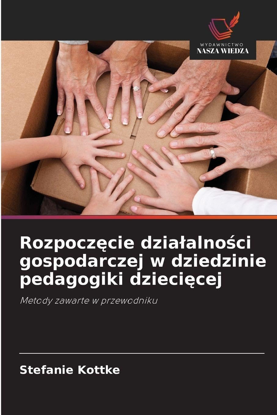 Rozpocz¿cie dzia¿alno¿ci gospodarczej w dziedzinie pedagogiki dzieci¿cej Business, Finance & Career