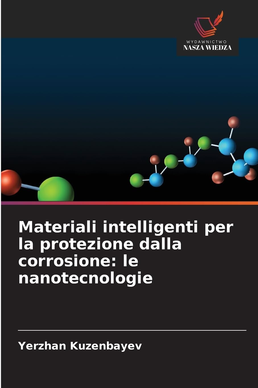 Materiali intelligenti per la protezione dalla corrosione: le nanotecnologie Business & Technology