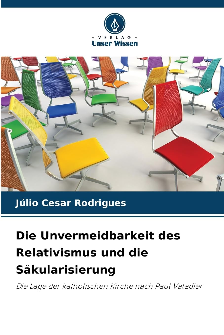 Die Unvermeidbarkeit des Relativismus und die Säkularisierung Philosophy