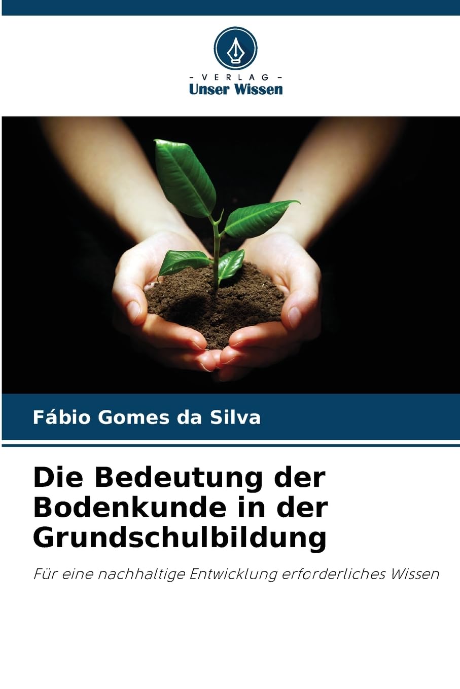 Die Bedeutung der Bodenkunde in der Grundschulbildung Books