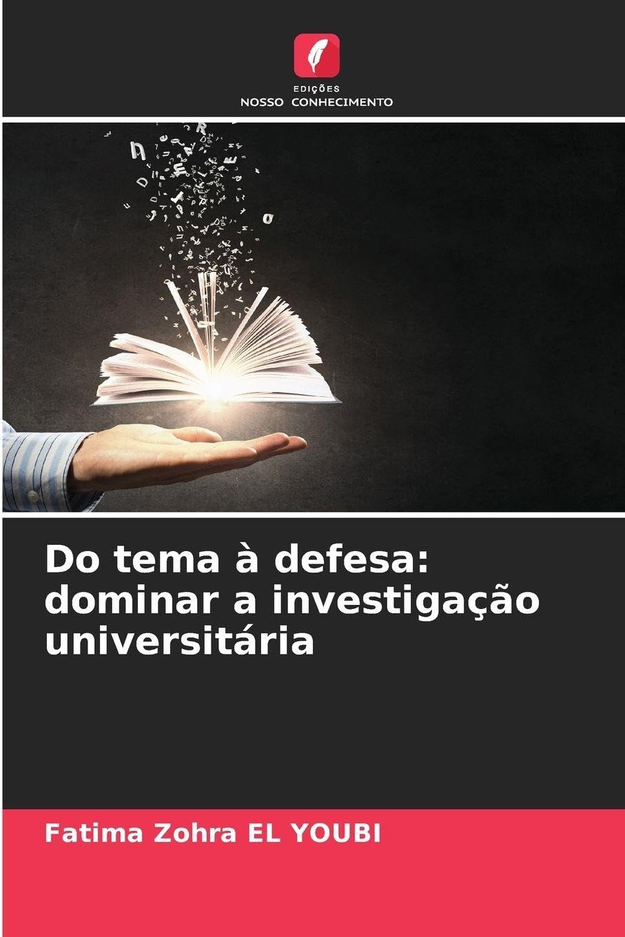 Do tema à defesa: dominar a investigação universitária Books