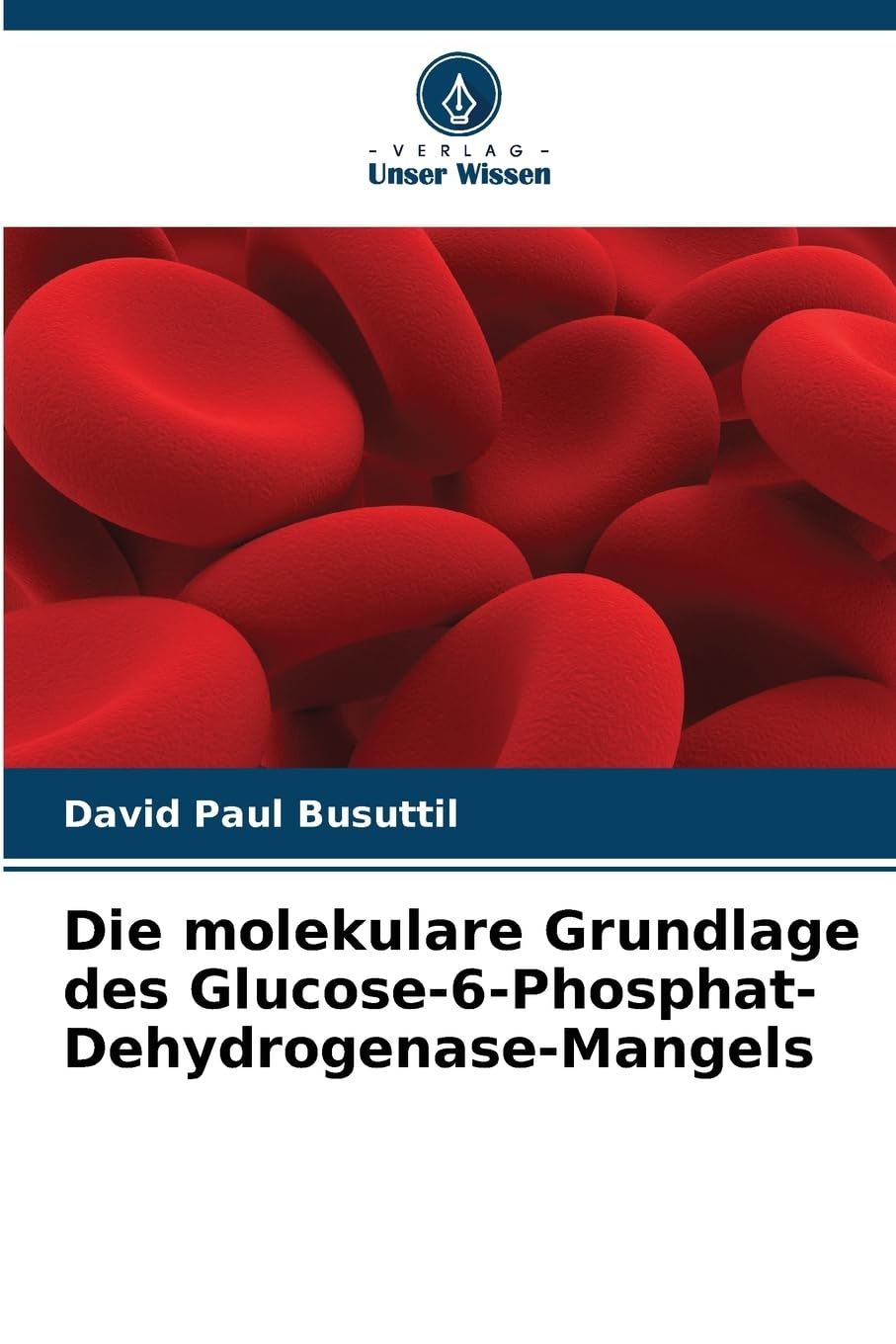 Die molekulare Grundlage des Glucose-6-Phosphat-Dehydrogenase-Mangels Medicine