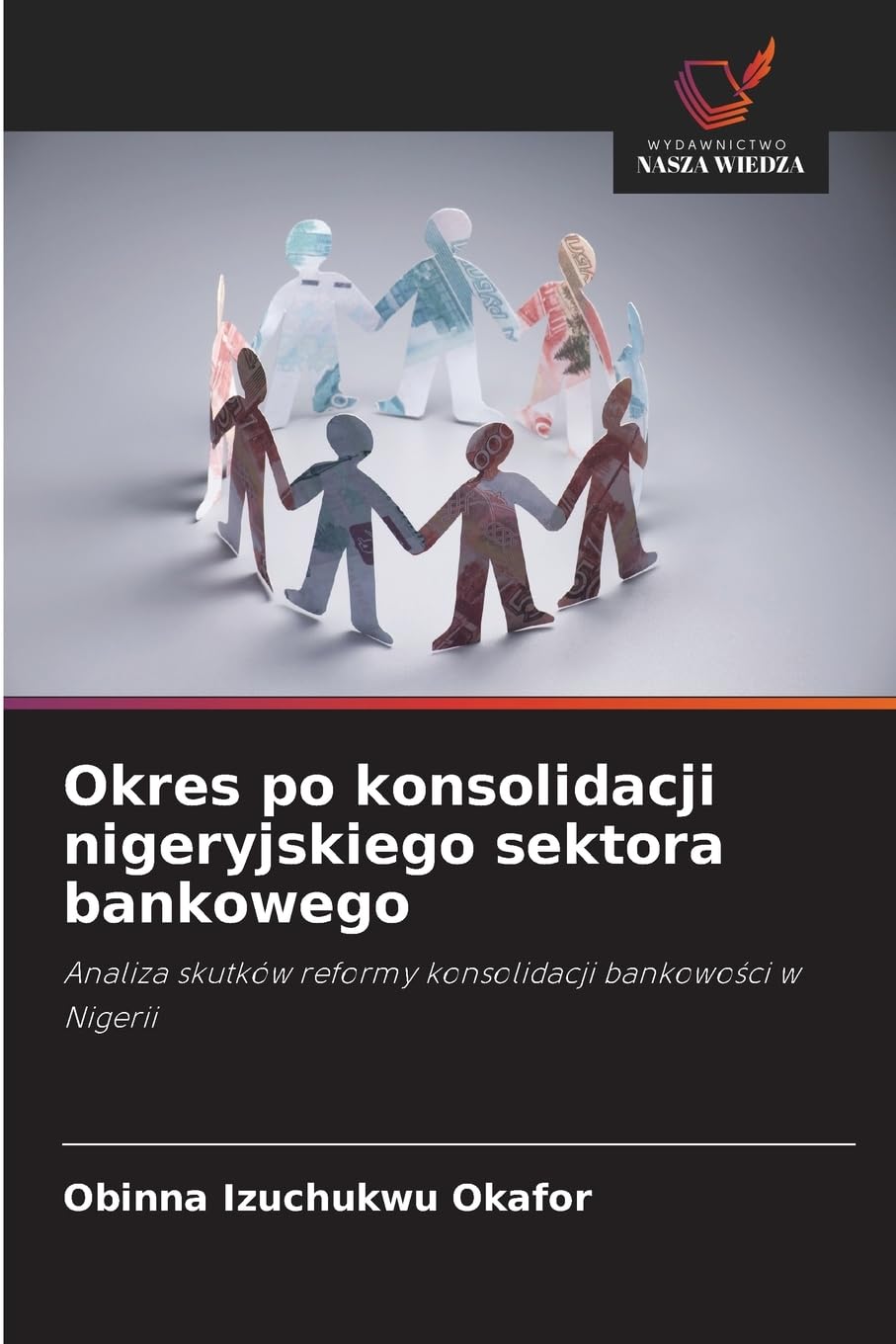Okres po konsolidacji nigeryjskiego sektora bankowego Business, Finance & Career
