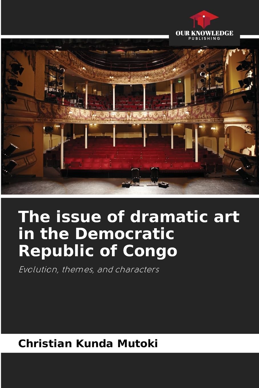The issue of dramatic art in the Democratic Republic of Congo Film, Art & Culture