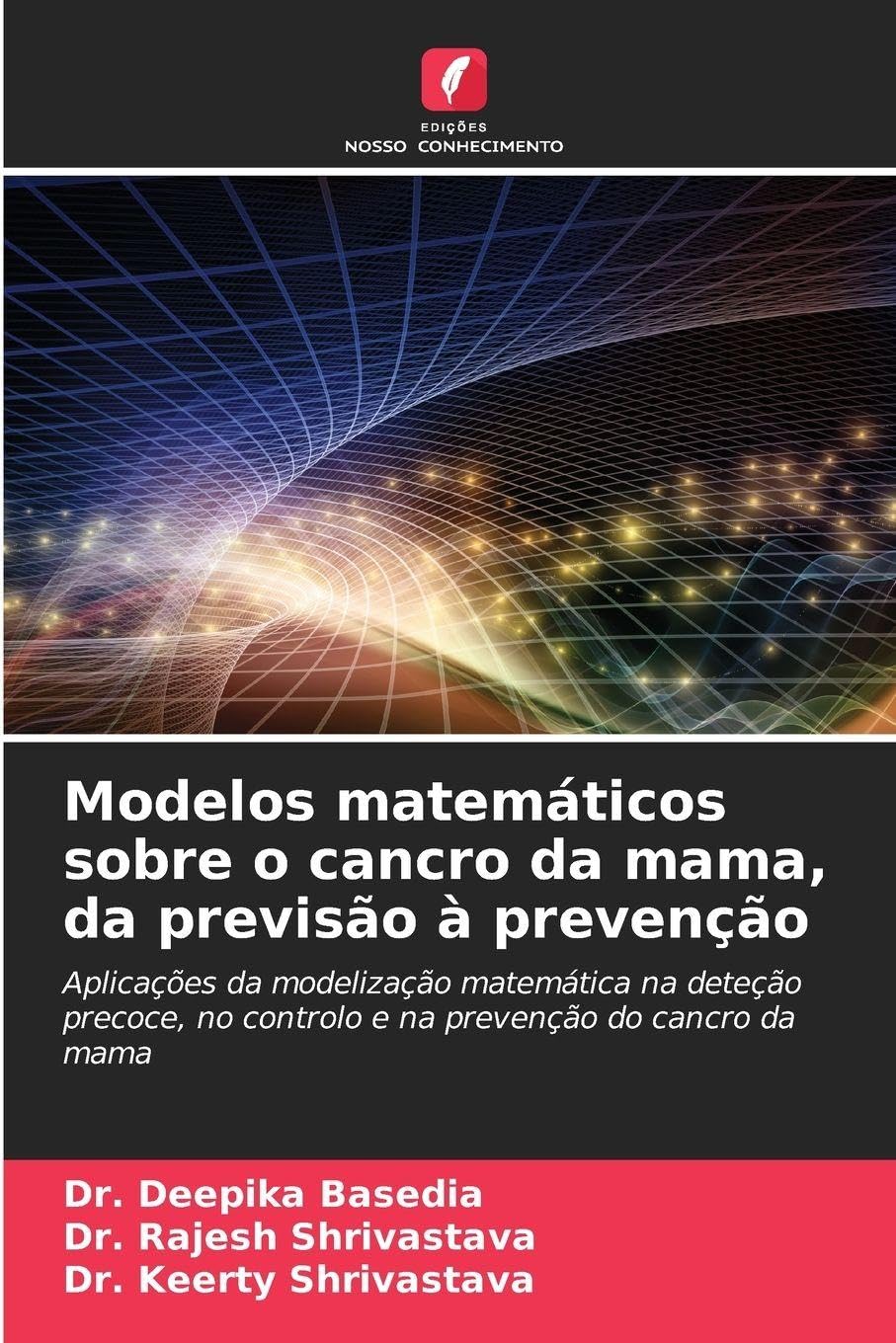 Modelos matemáticos sobre o cancro da mama, da previsão à prevenção Mathematics