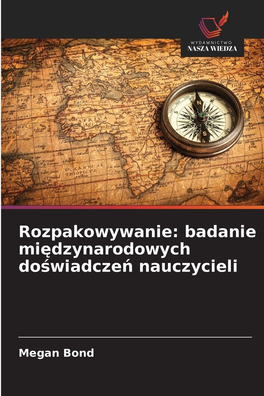 Rozpakowywanie: badanie mi¿dzynarodowych do¿wiadcze¿ nauczycieli Business, Finance & Career