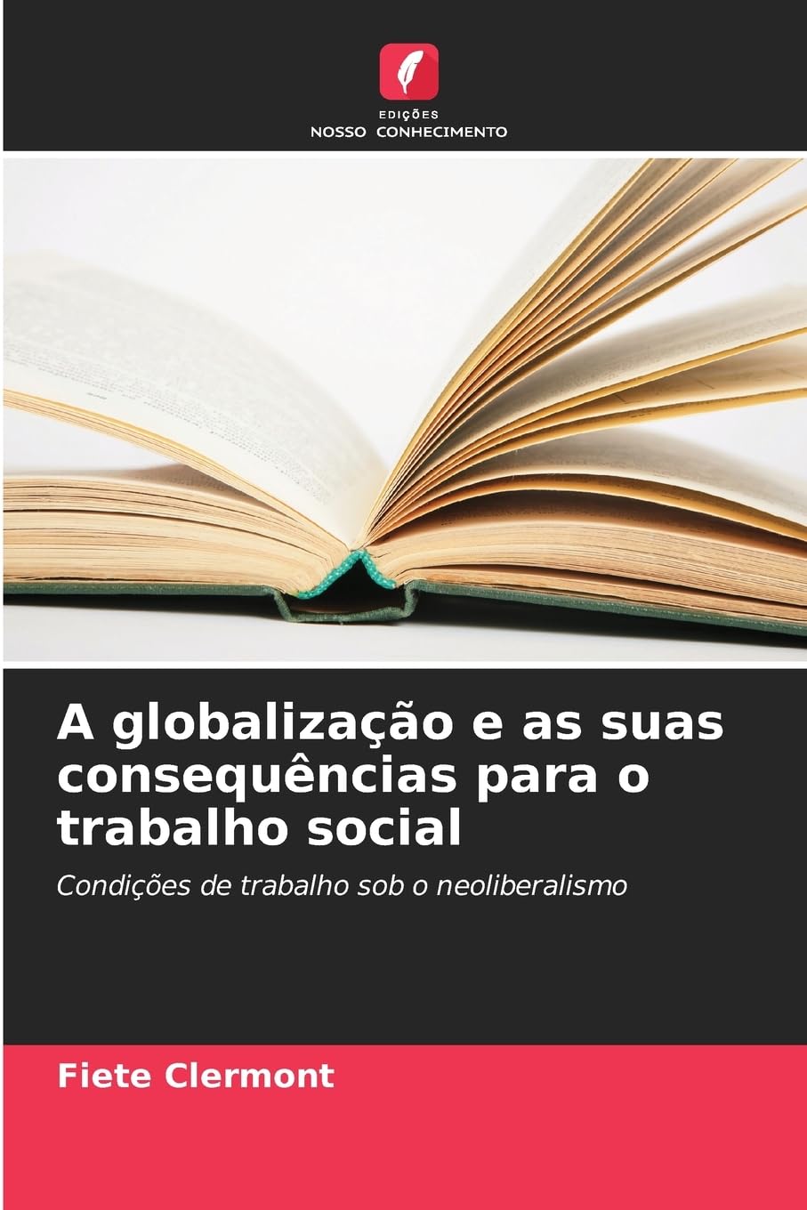 A globalização e as suas consequências para o trabalho social Social Sciences