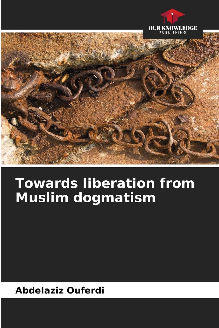 Towards liberation from Muslim dogmatism Religion & Esotericism