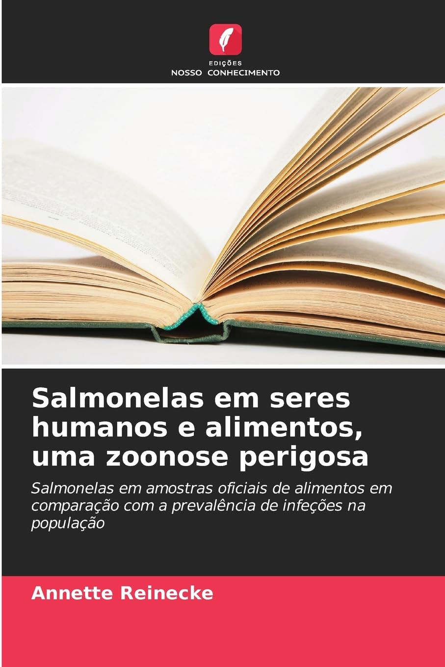 Salmonelas em seres humanos e alimentos, uma zoonose perigosa Medicine