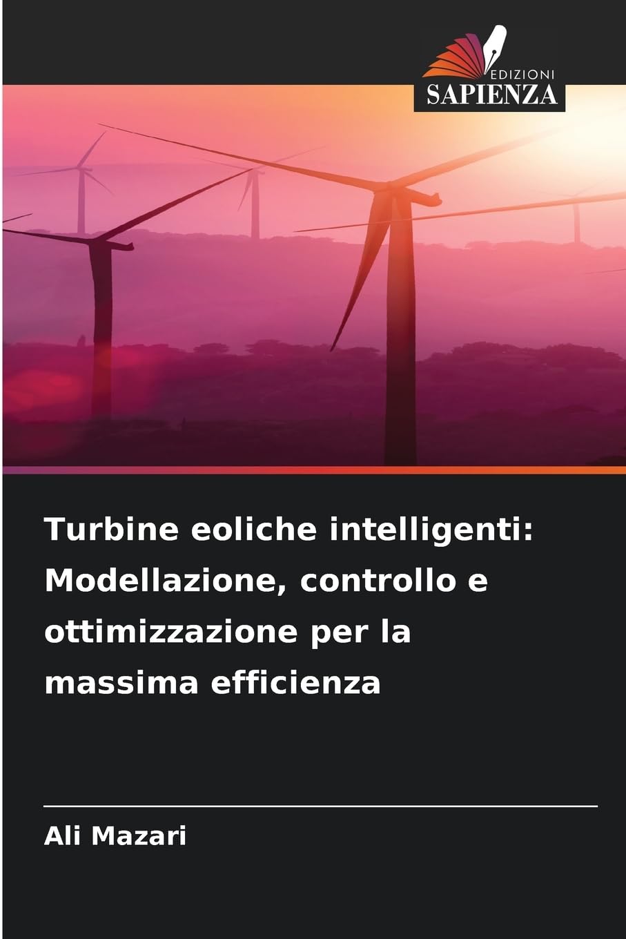 Turbine eoliche intelligenti: Modellazione, controllo e ottimizzazione per la massima efficienza Business & Technology