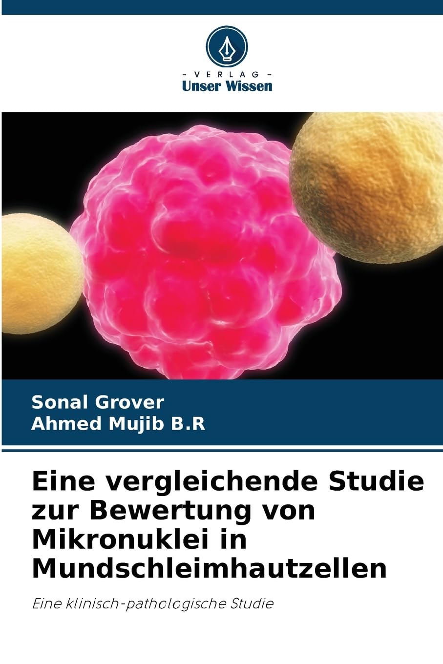 Eine vergleichende Studie zur Bewertung von Mikronuklei in Mundschleimhautzellen Medicine