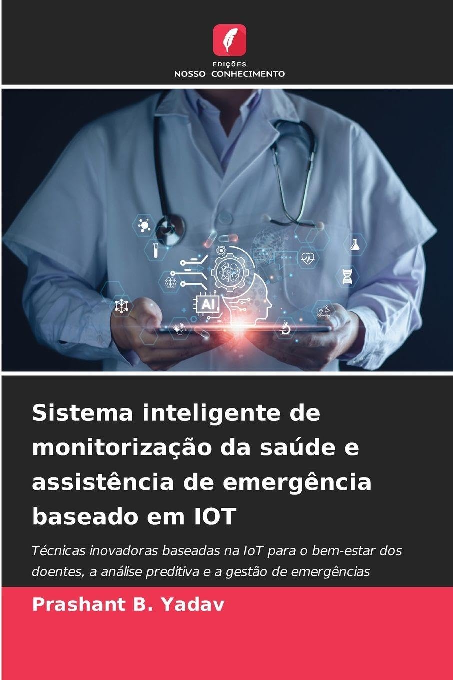 Sistema inteligente de monitorização da saúde e assistência de emergência baseado em IOT Books