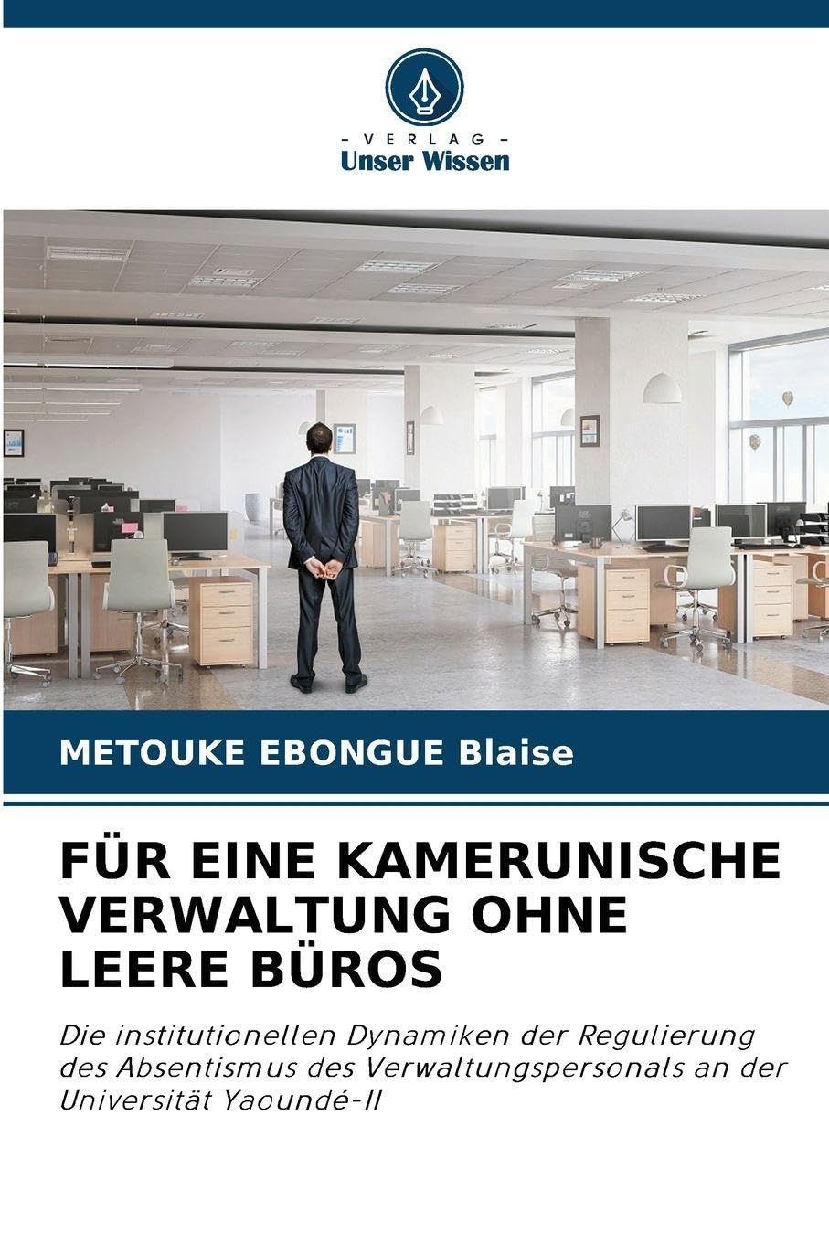 FÜR EINE KAMERUNISCHE VERWALTUNG OHNE LEERE BÜROS Law