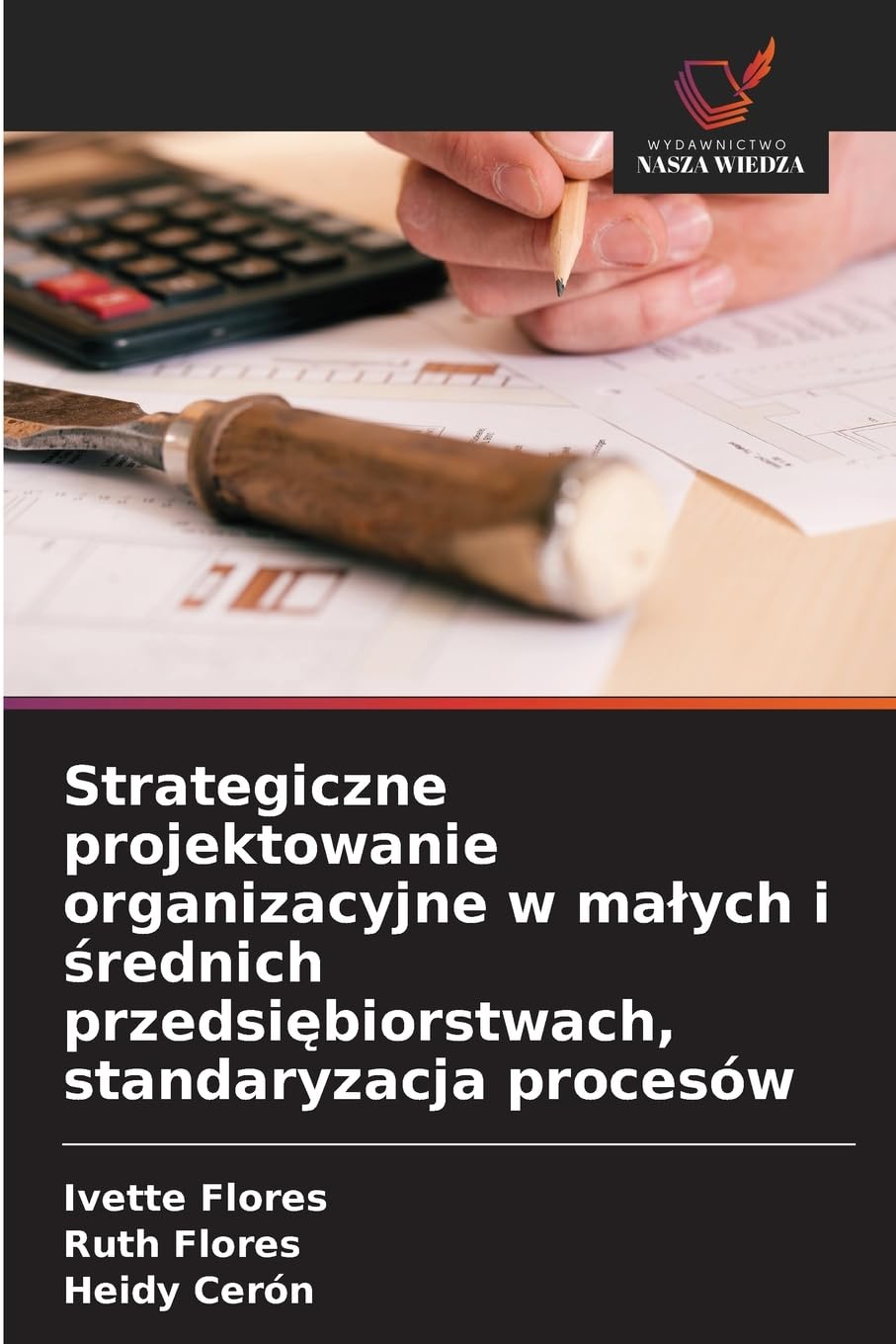 Strategiczne projektowanie organizacyjne w ma¿ych i ¿rednich przedsi¿biorstwach, standaryzacja procesów Law