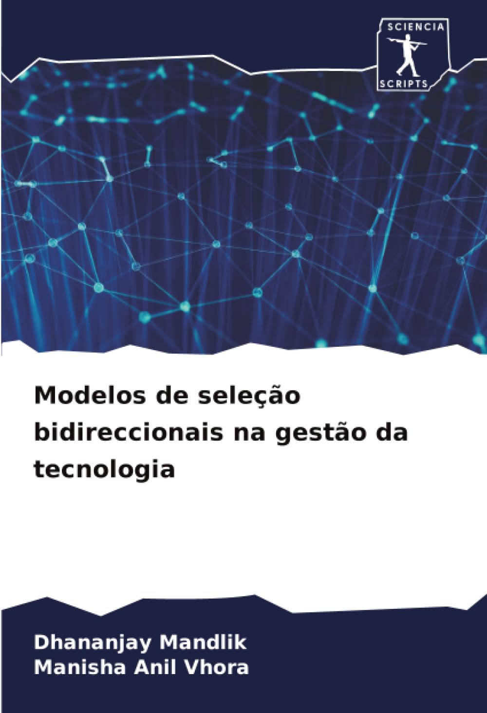 Modelos de seleção bidireccionais na gestão da tecnologia Business & Technology