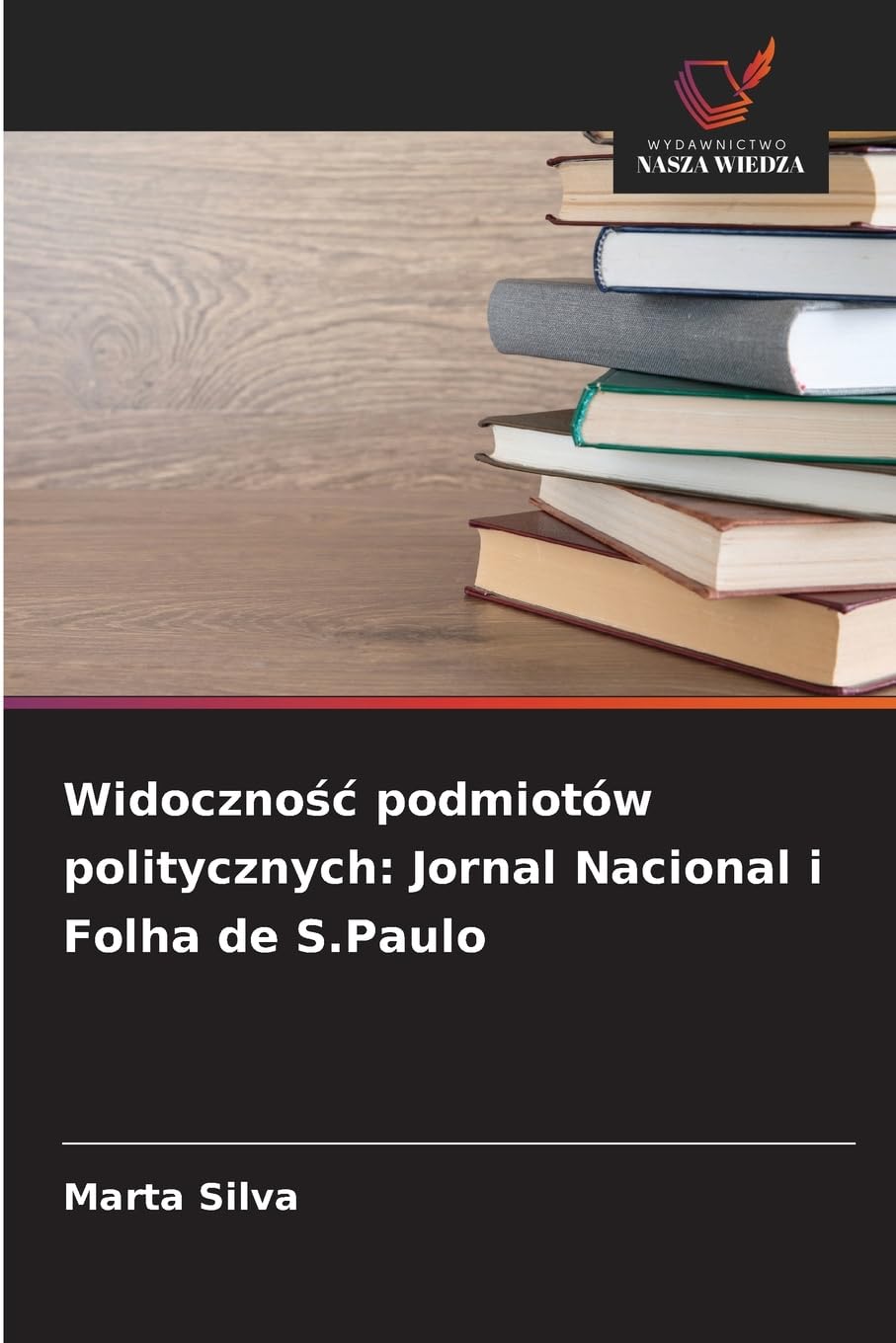 Widoczno¿¿ podmiotów politycznych: Jornal Nacional i Folha de S.Paulo Law