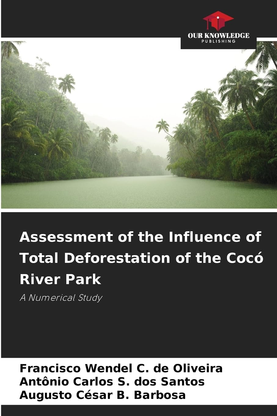 Assessment of the Influence of Total Deforestation of the Cocó River Park Business & Technology