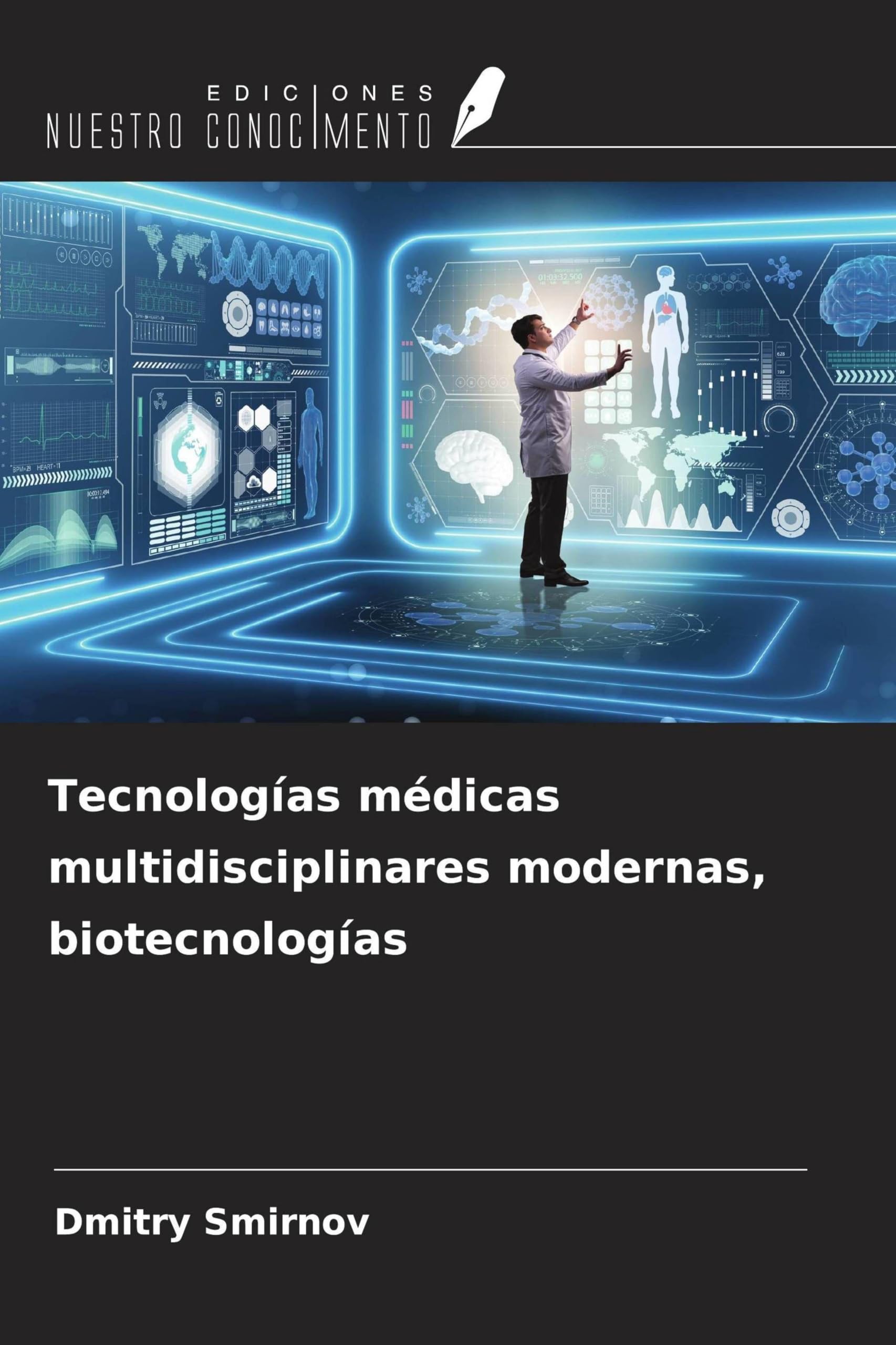 Tecnologías médicas multidisciplinares modernas, biotecnologías Medicine