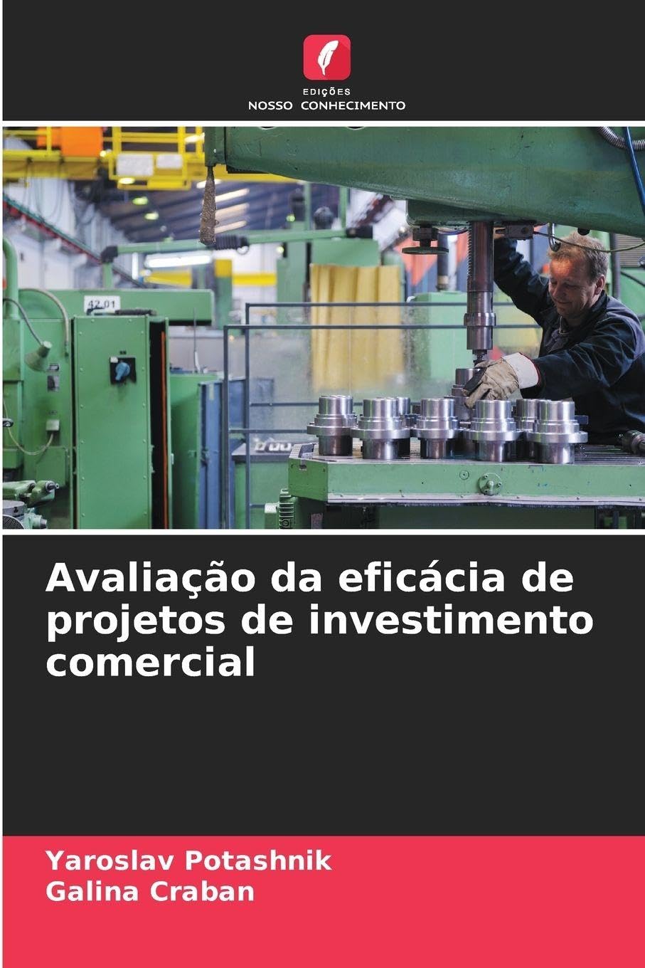 Avaliação da eficácia de projetos de investimento comercial Law