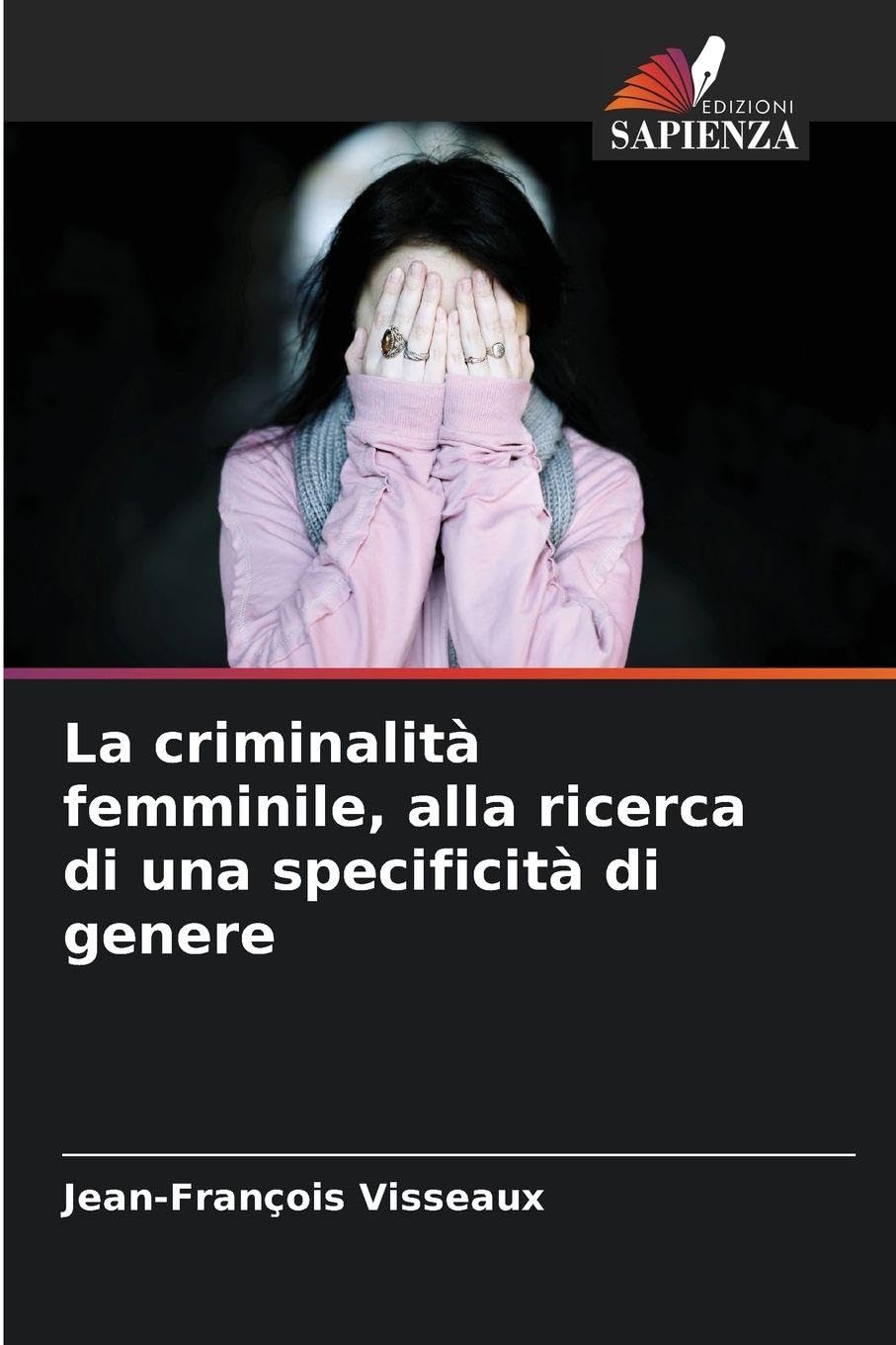 La criminalità femminile, alla ricerca di una specificità di genere Law