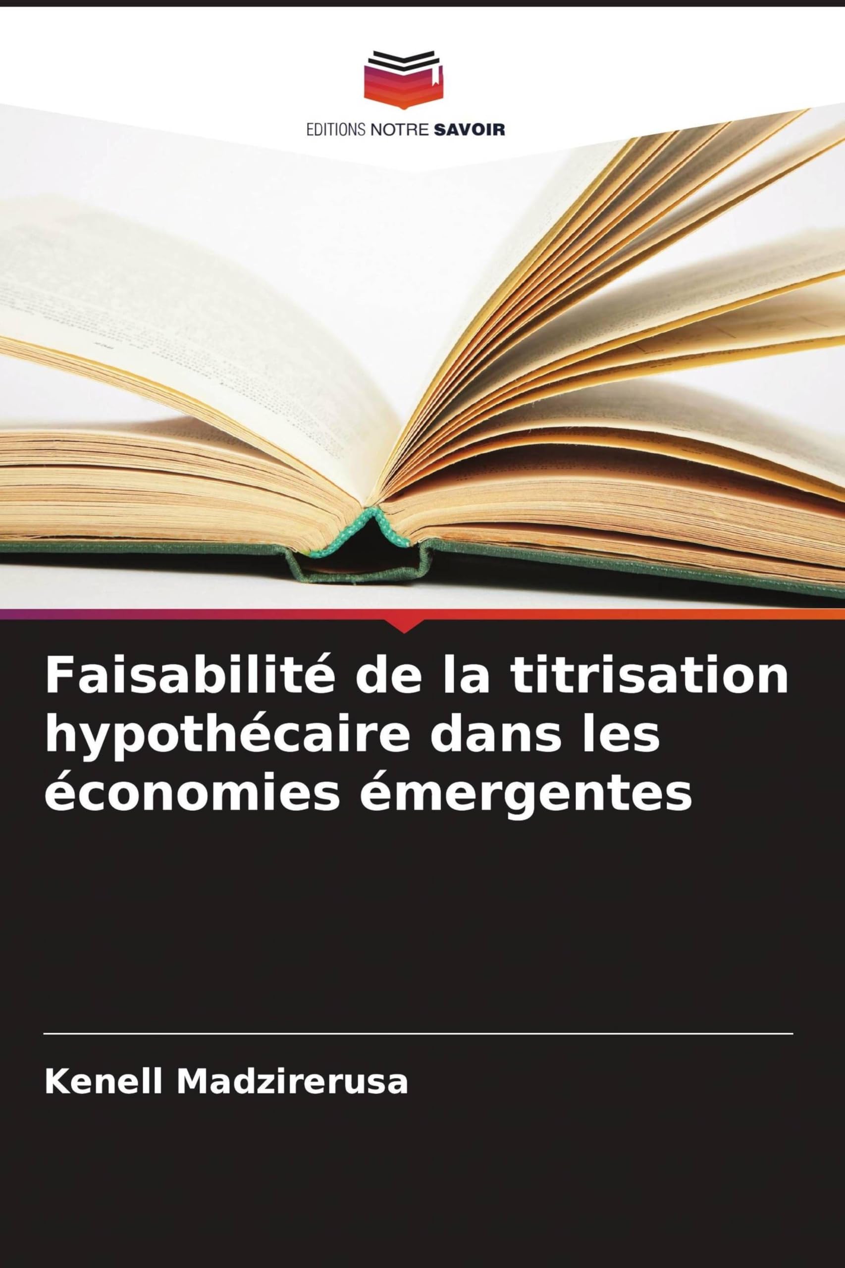 Faisabilité de la titrisation hypothécaire dans les économies émergentes Books