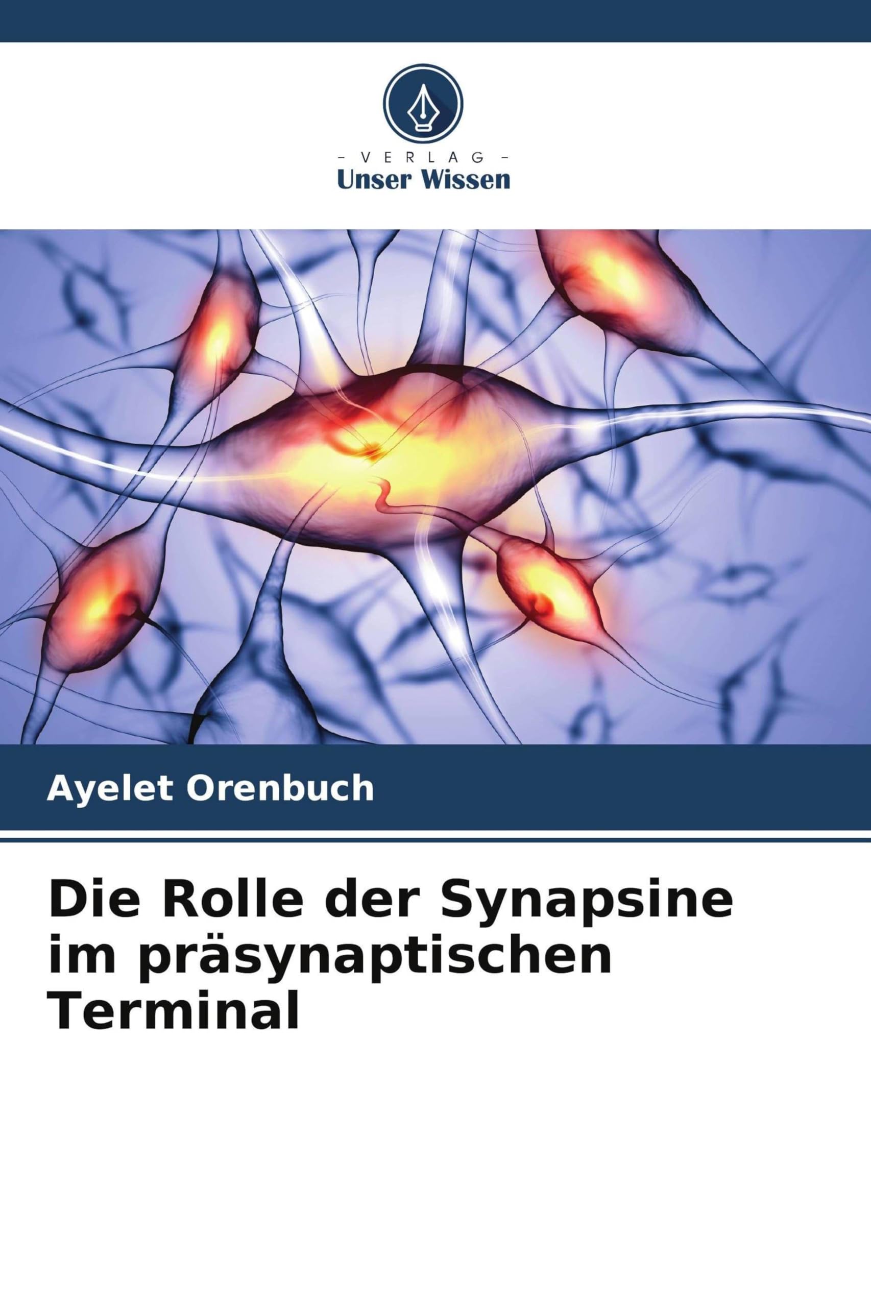 Die Rolle der Synapsine im präsynaptischen Terminal Natural Sciences