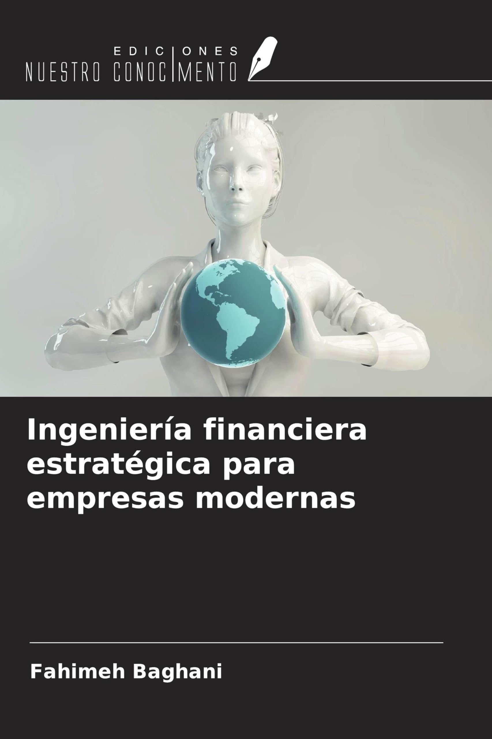Ingeniería financiera estratégica para empresas modernas Books