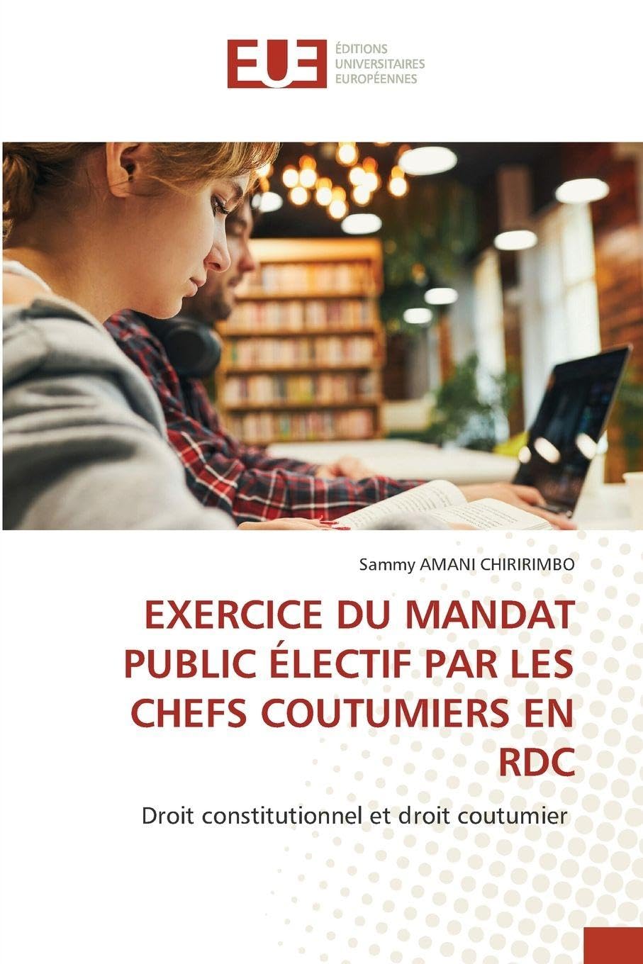 EXERCICE DU MANDAT PUBLIC ÉLECTIF PAR LES CHEFS COUTUMIERS EN RDC Law