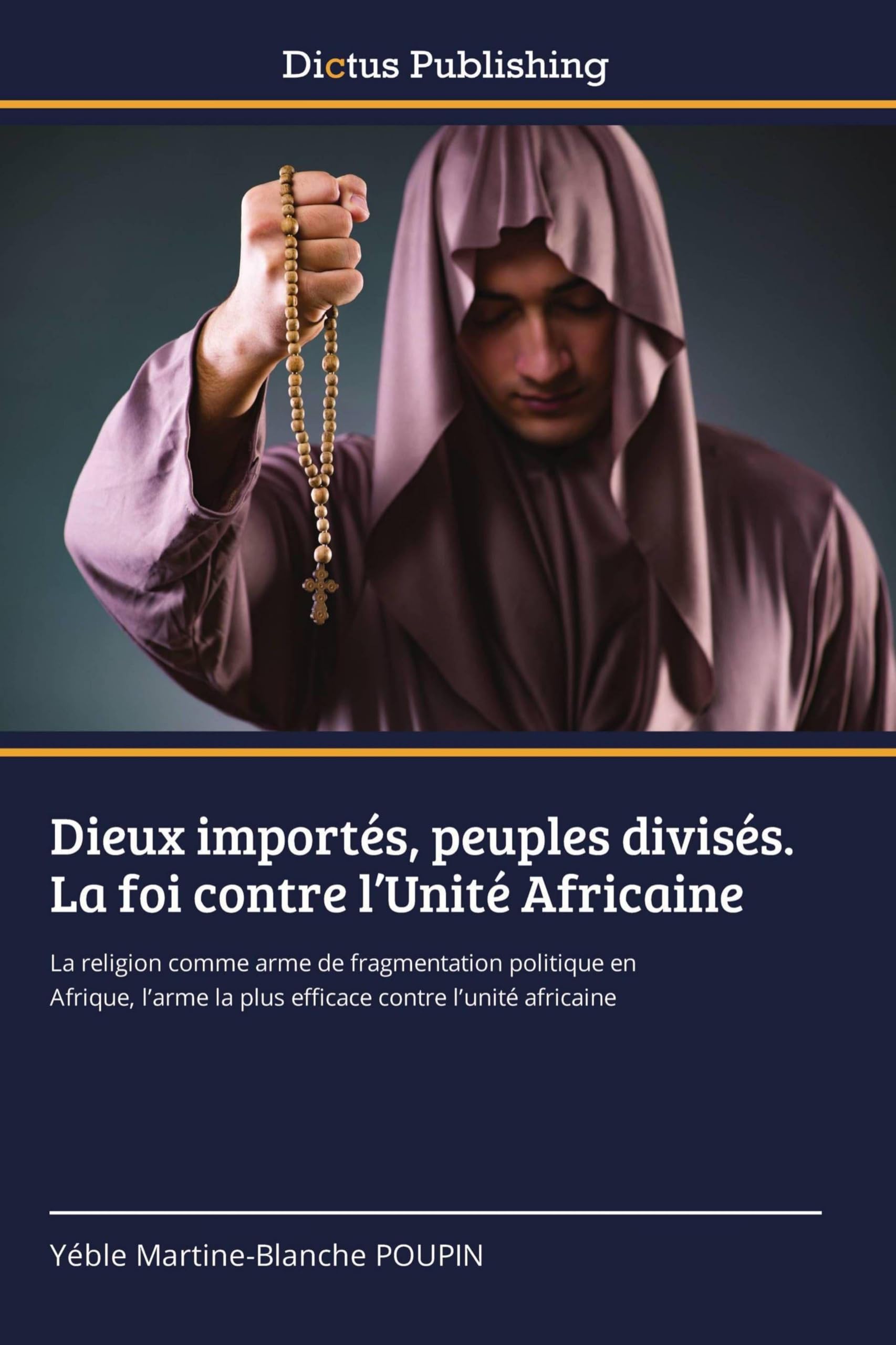 Dieux importés, peuples divisés. La foi contre l'Unité Africaine Law