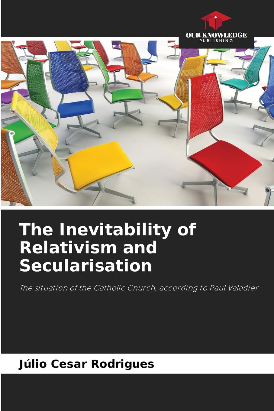 The Inevitability of Relativism and Secularisation Philosophy