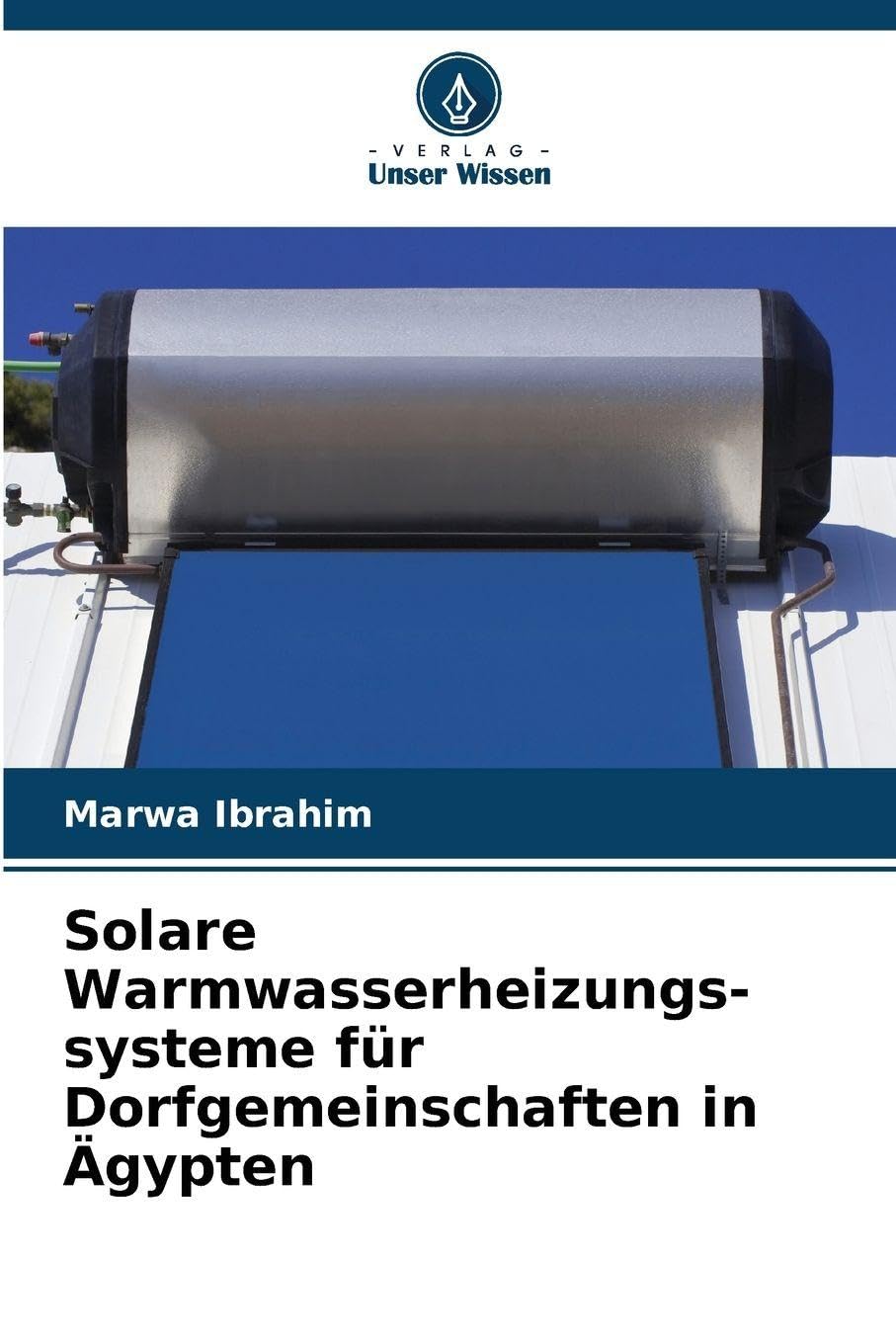 Solare Warmwasserheizungs-systeme für Dorfgemeinschaften in Ägypten Business & Technology
