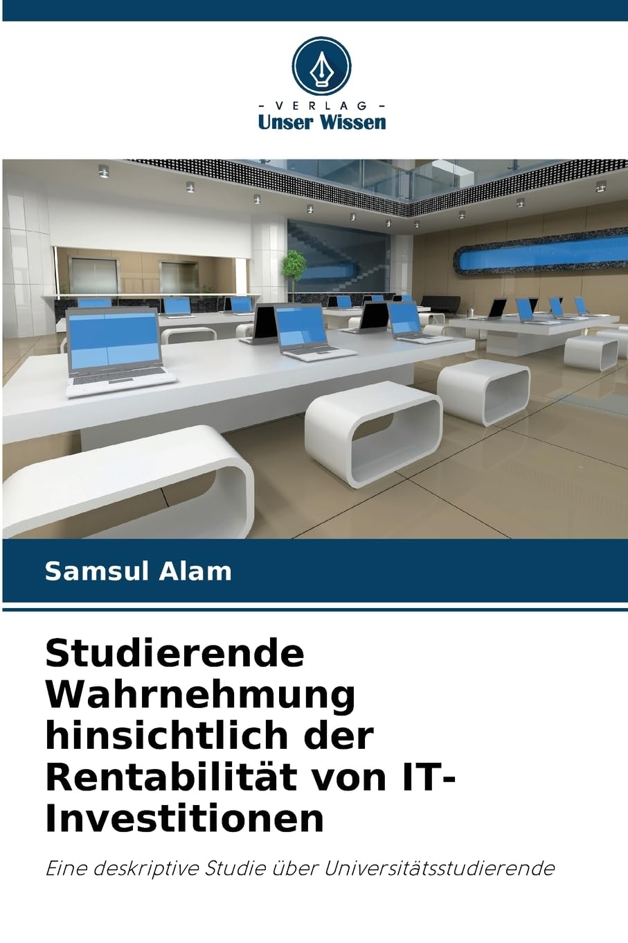 Studierende Wahrnehmung hinsichtlich der Rentabilität von IT-Investitionen Computer Science