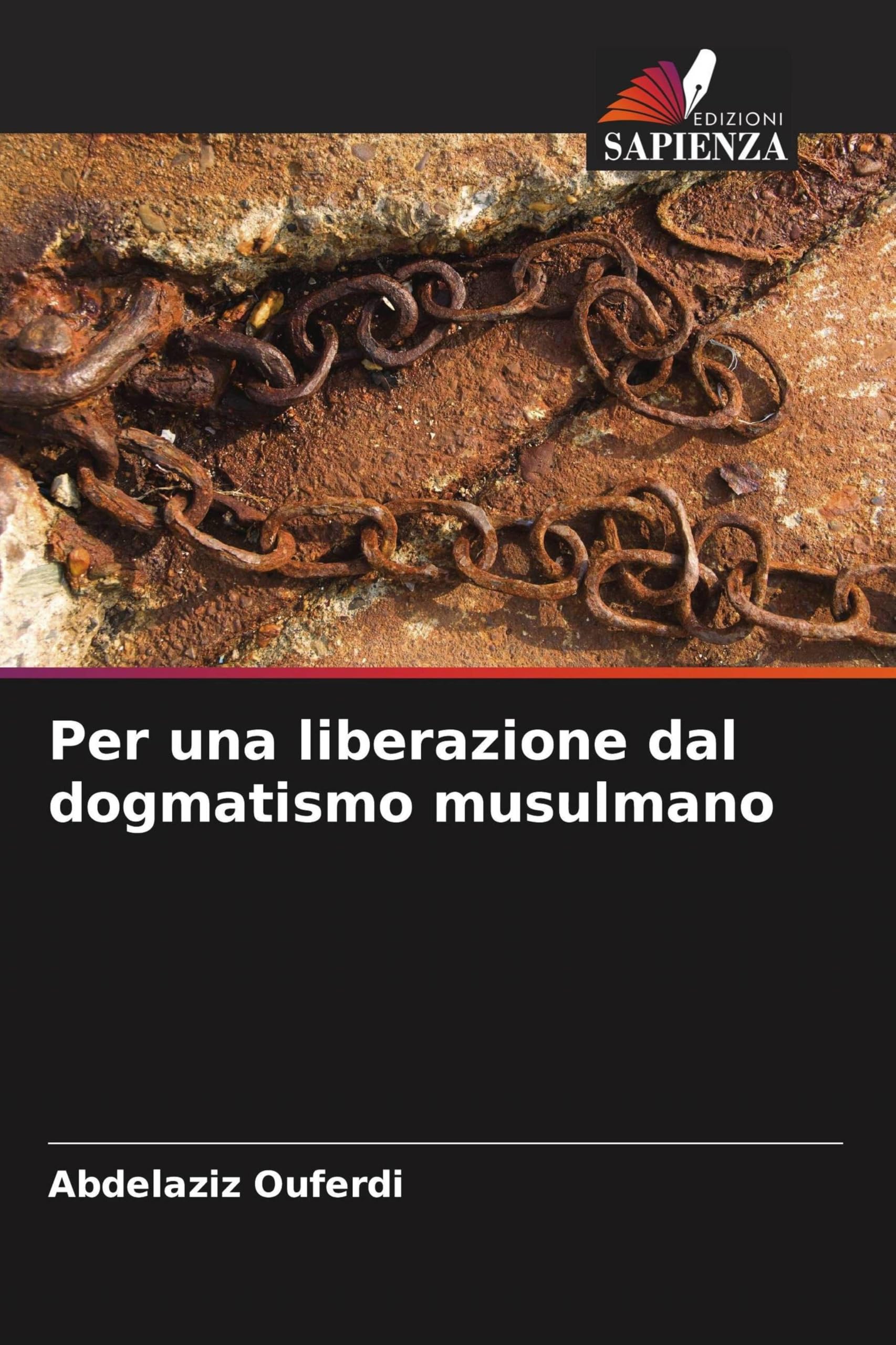 Per una liberazione dal dogmatismo musulmano Religion & Esotericism