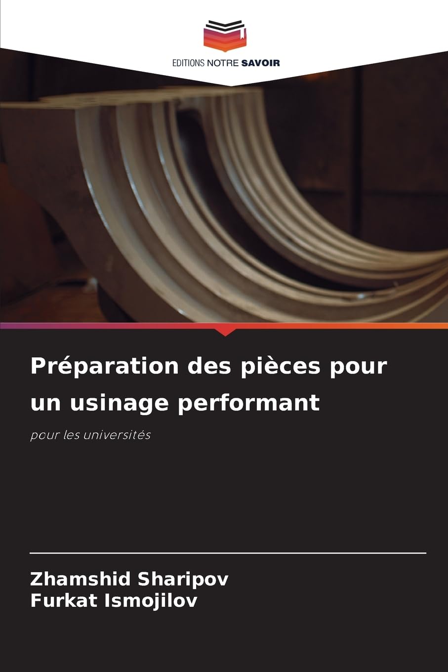 Préparation des pièces pour un usinage performant: pour les universités Religion & Esotericism