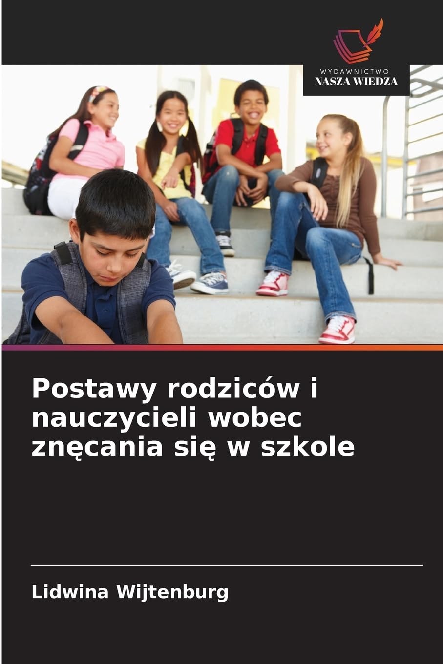 Postawy rodziców i nauczycieli wobec zn¿cania si¿ w szkole Psychology