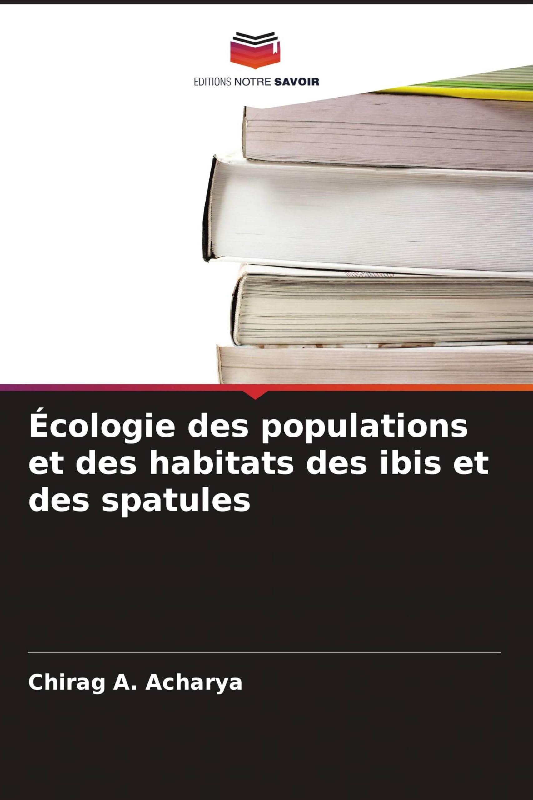 Écologie des populations et des habitats des ibis et des spatules Natural Sciences