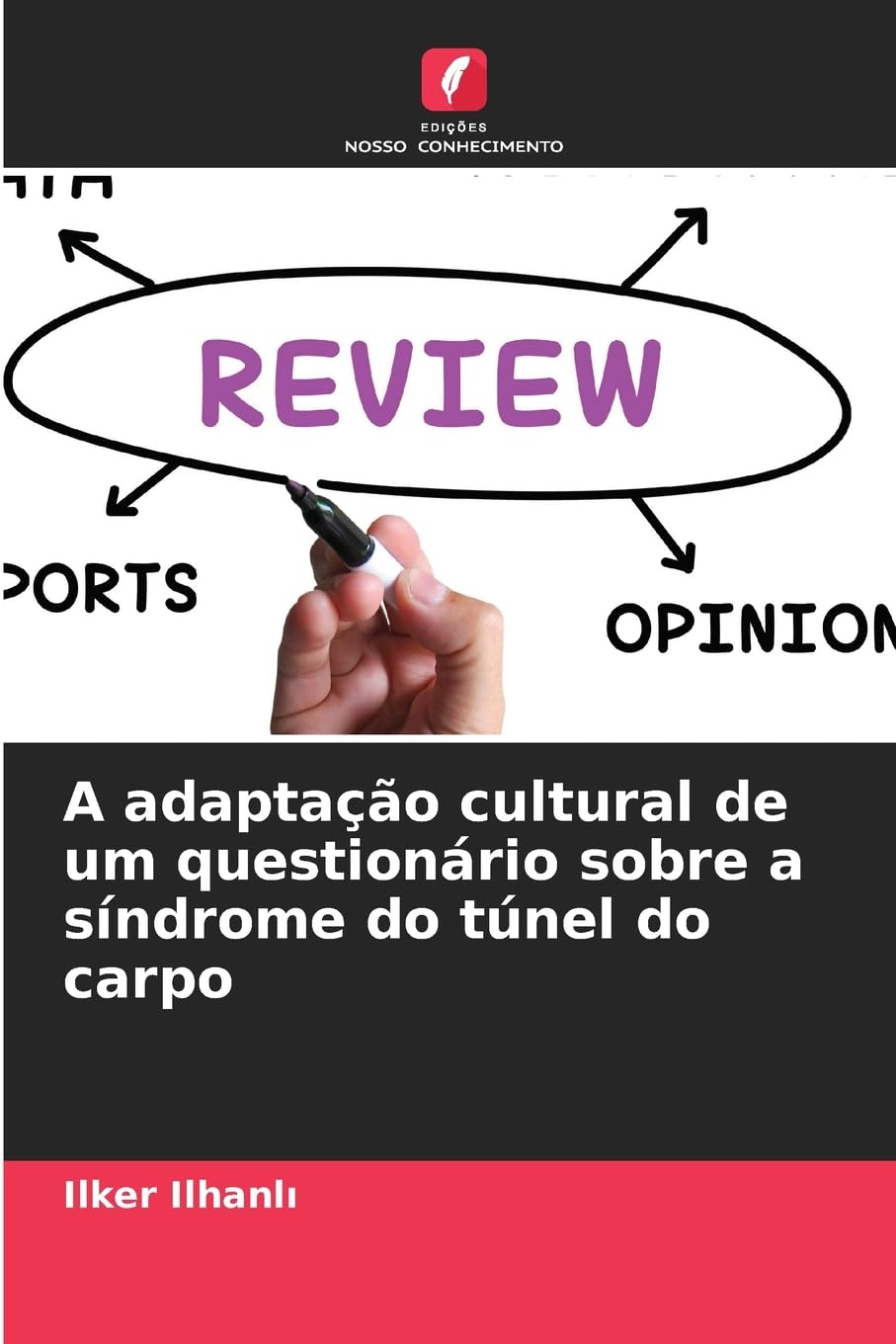 A adaptação cultural de um questionário sobre a síndrome do túnel do carpo Medicine