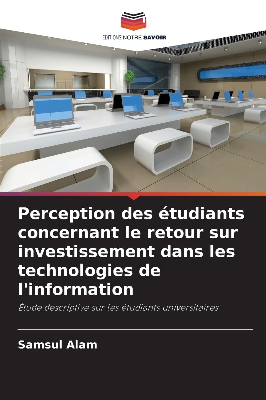 Perception des étudiants concernant le retour sur investissement dans les technologies de l'information: Étude descriptive sur les étudiants universitaires Computer Science