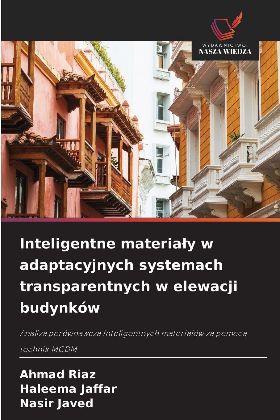 Inteligentne materia¿y w adaptacyjnych systemach transparentnych w elewacji budynków Business & Technology