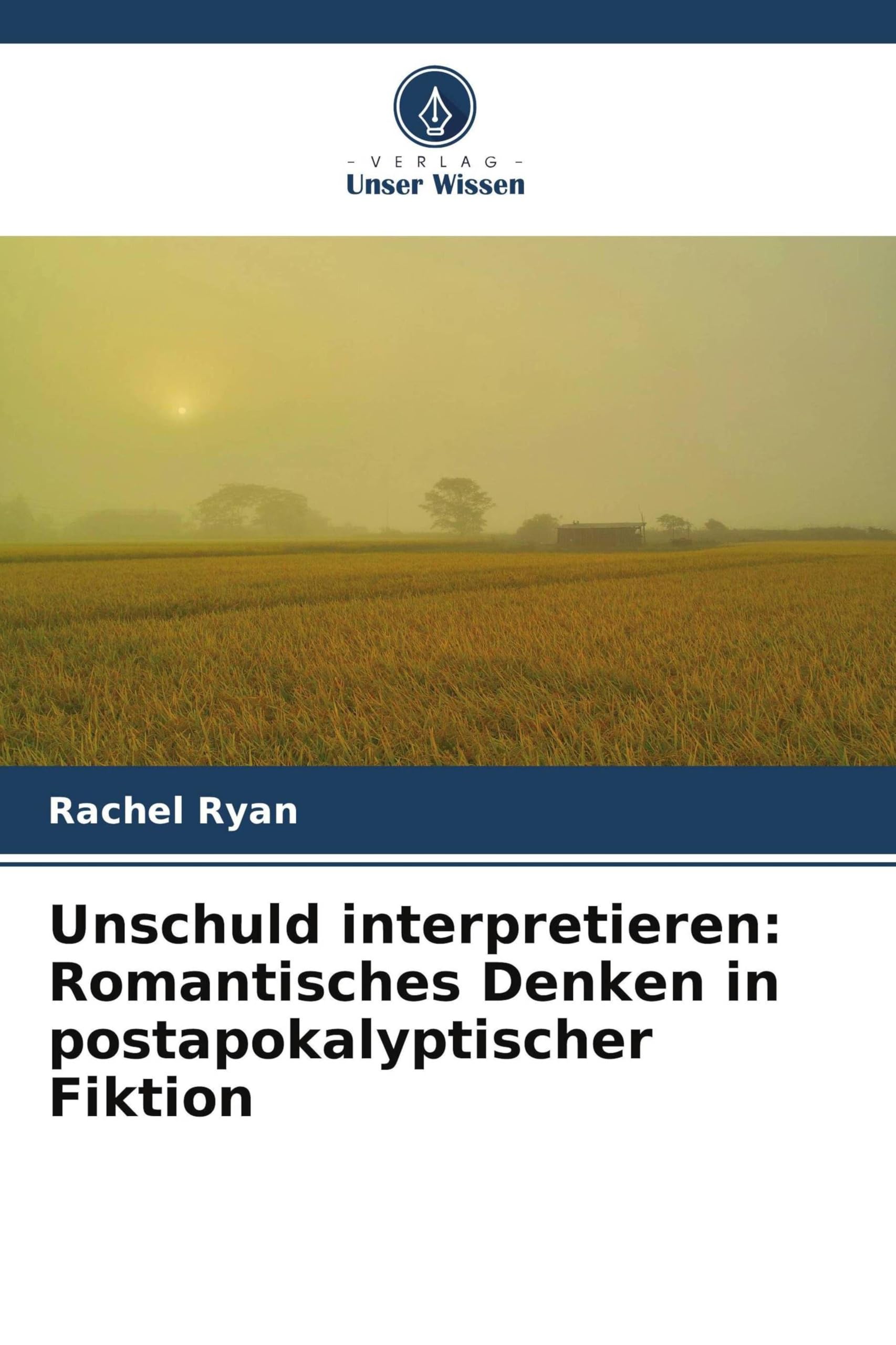 Unschuld interpretieren: Romantisches Denken in postapokalyptischer Fiktion Books