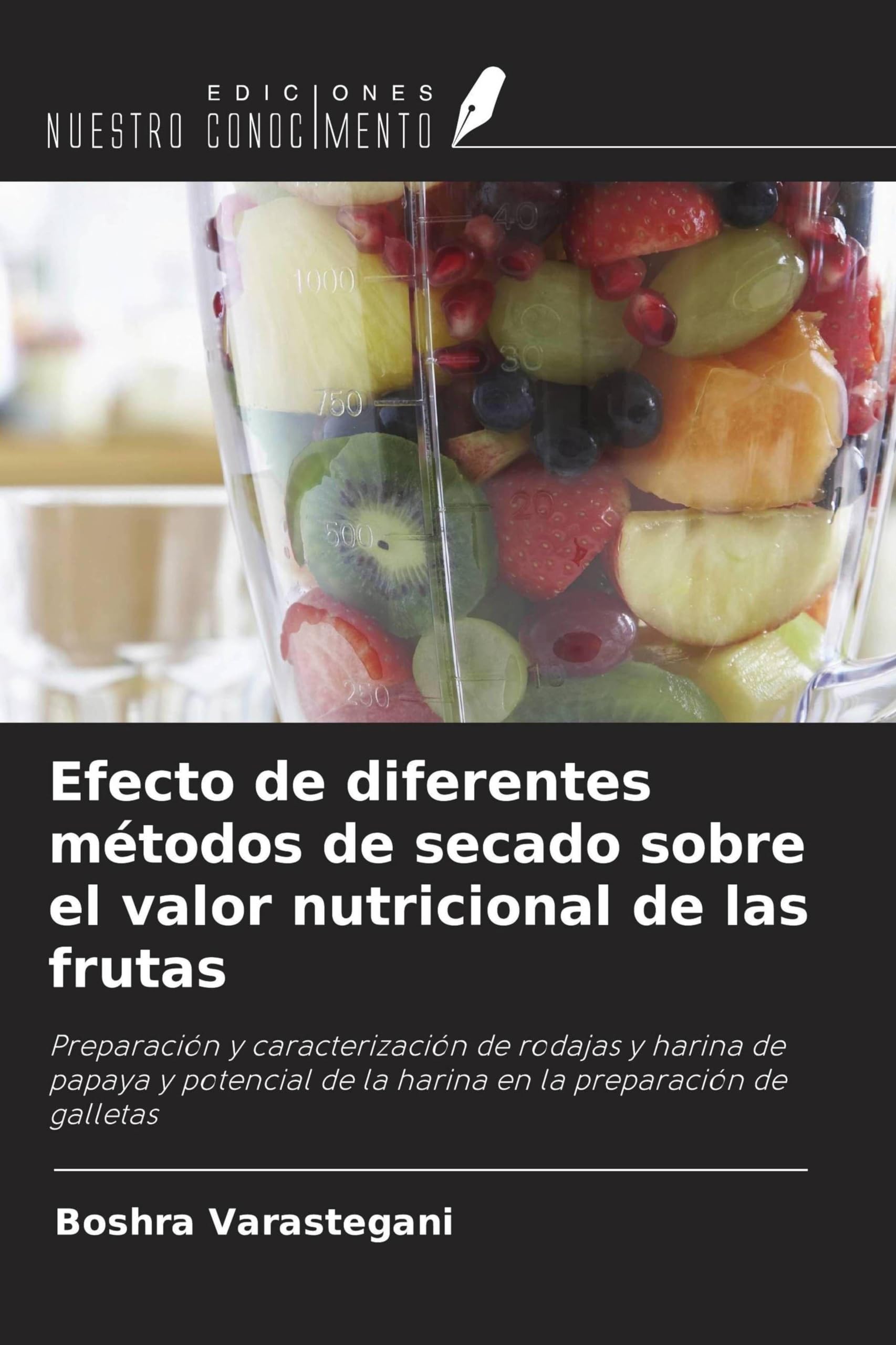Efecto de diferentes métodos de secado sobre el valor nutricional de las frutas Law