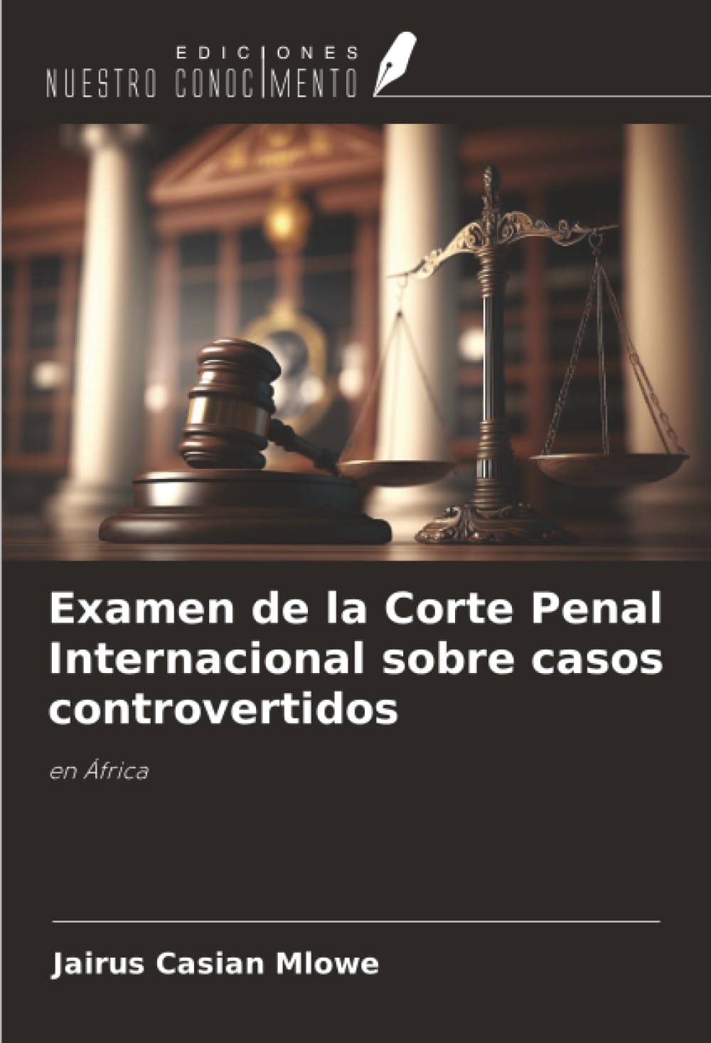 Examen de la Corte Penal Internacional sobre casos controvertidos Law