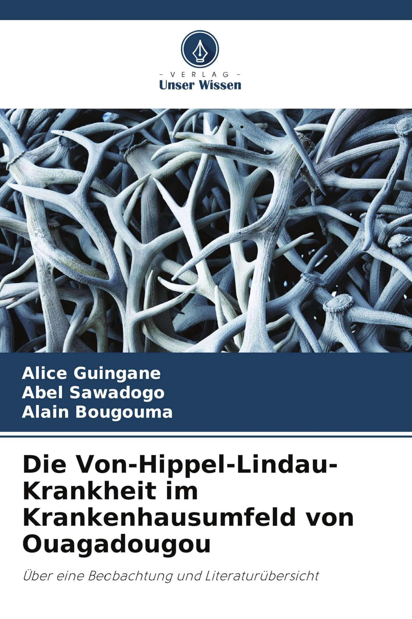 Die Von-Hippel-Lindau-Krankheit im Krankenhausumfeld von Ouagadougou Medicine