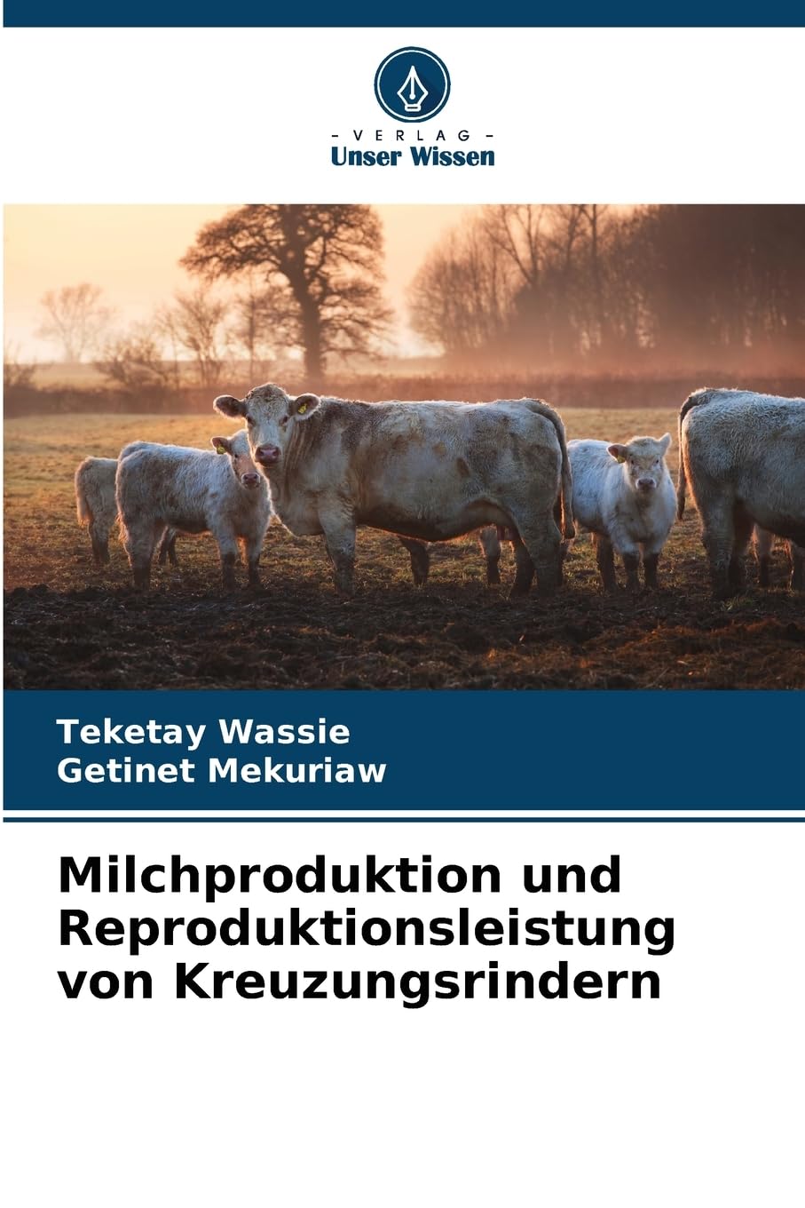 Milchproduktion und Reproduktionsleistung von Kreuzungsrindern Natural Sciences