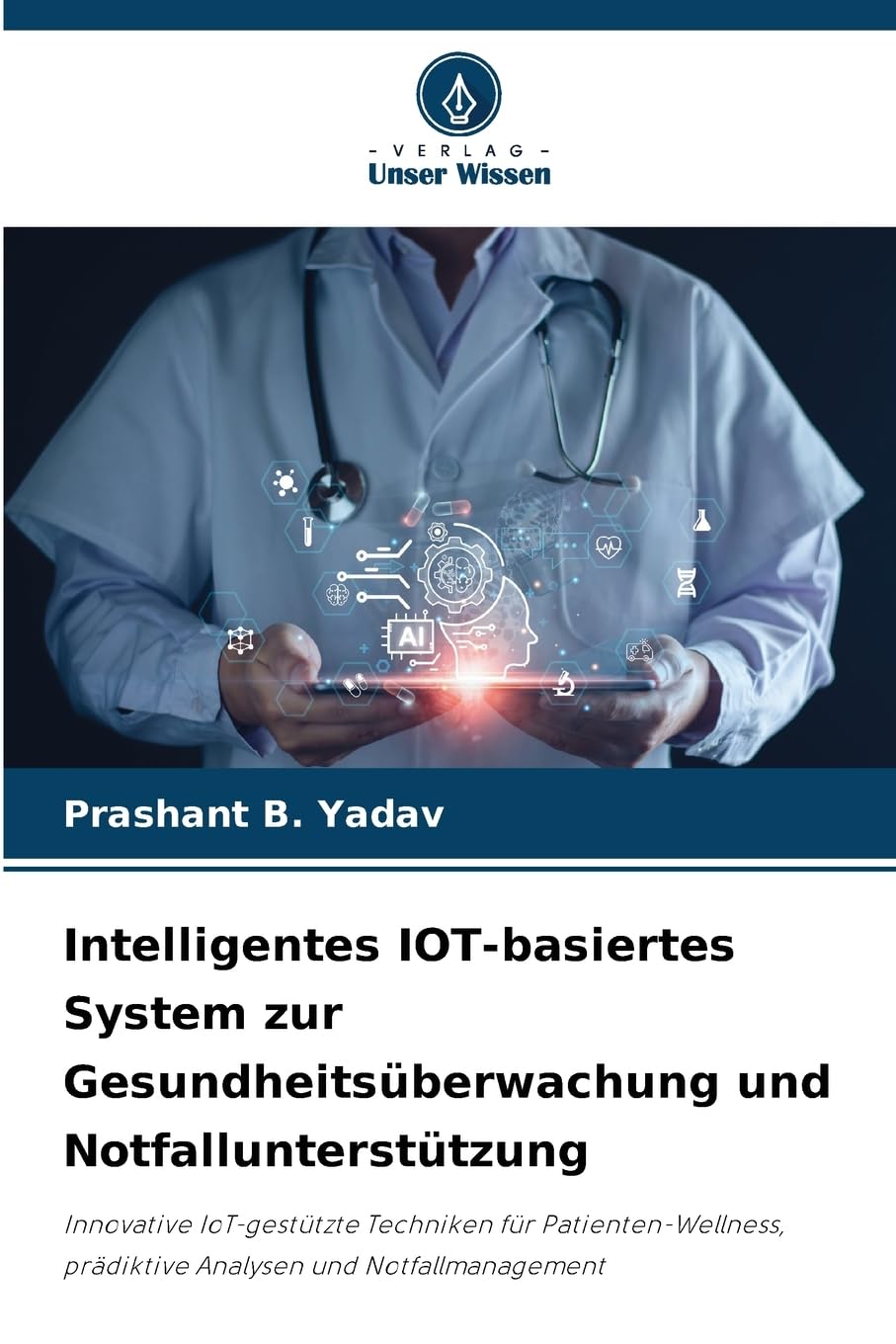 Intelligentes IOT-basiertes System zur Gesundheitsüberwachung und Notfallunterstützung Business & Technology